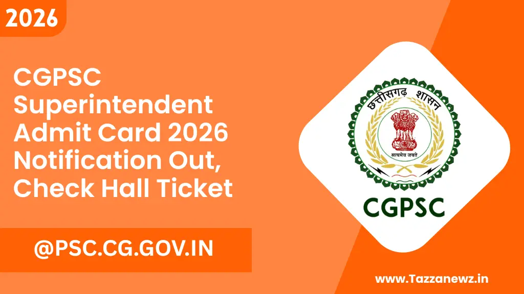 CGPSC Superintendent Admit Card 2026